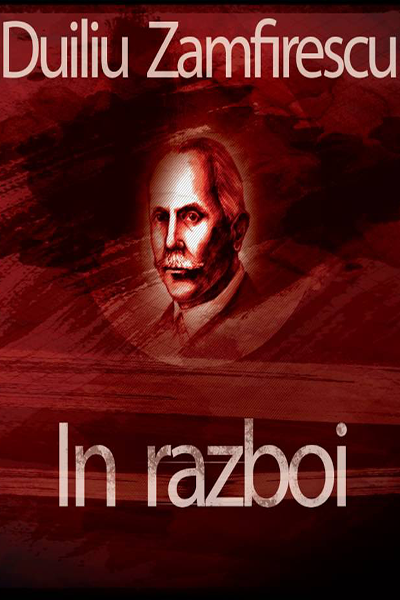 In razboi (Romanul Comanestenilor #3) de Duiliu Zamfirescu