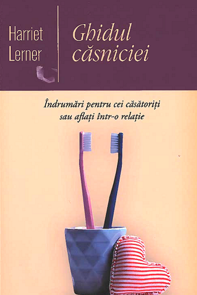 Ghidul casniciei de Harriet Lerner