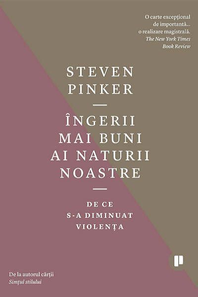 Ingerii mai buni ai naturii noastre de Steven Pinker