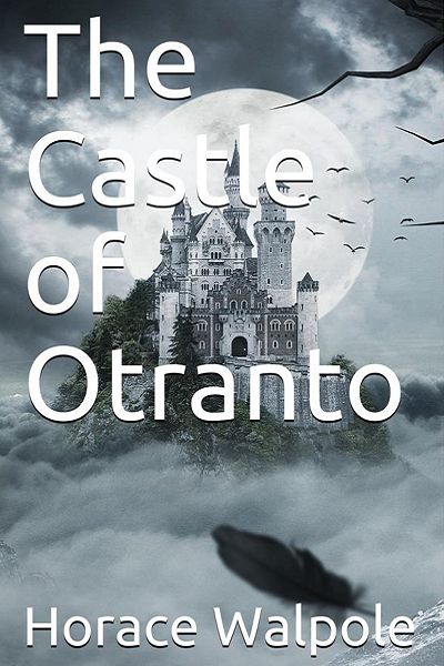 The Castle of Otranto de Horace Walpole