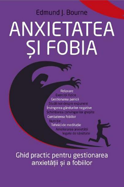 Anxietatea si fobia de Edmund J. Bourne