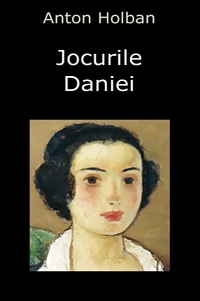 Jocurile Daniei de Anton Holban