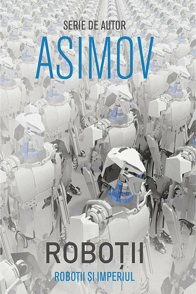 Robotii si imperiul (Robotii #5) de Isaac Asimov