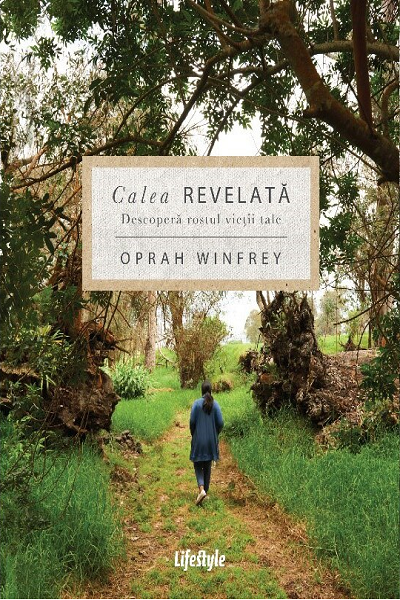 Calea revelata de Oprah Winfrey