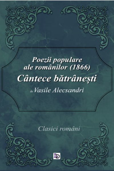 Cantece batranesti de Vasile Alecsandri