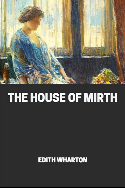 The House of Mirth de Edith Wharton