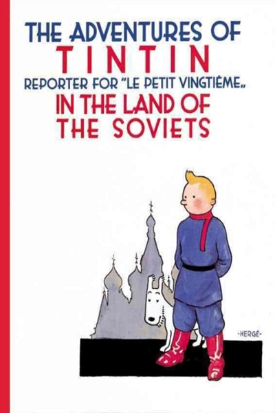 The adventures of Tintin in the land of the soviets de Hergé