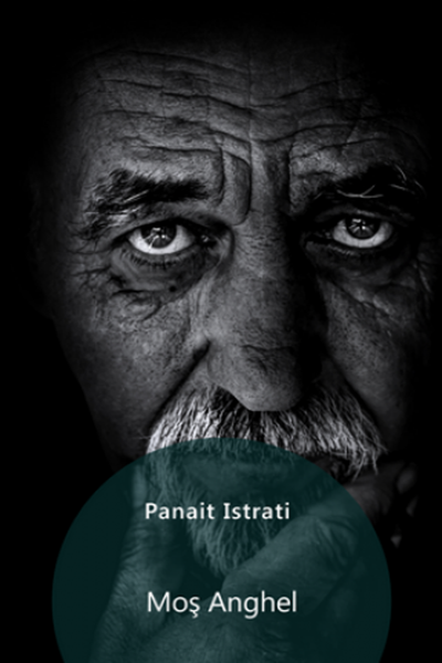 Mos Anghel de Panait Istrati