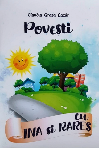 Povesti cu Ina si Rares de Claudia Groza Lazăr