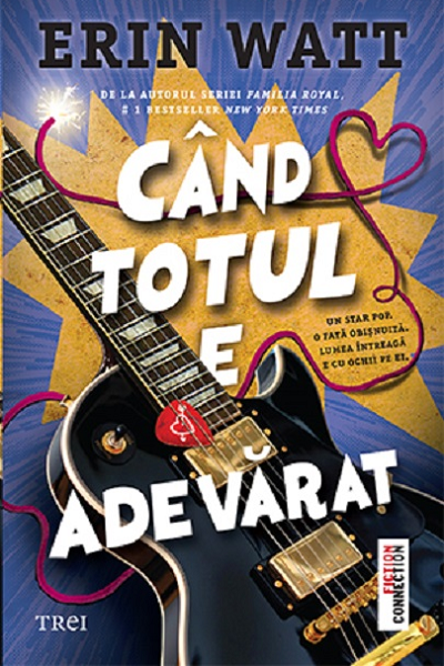 Cand totul e adevarat de Erin Watt