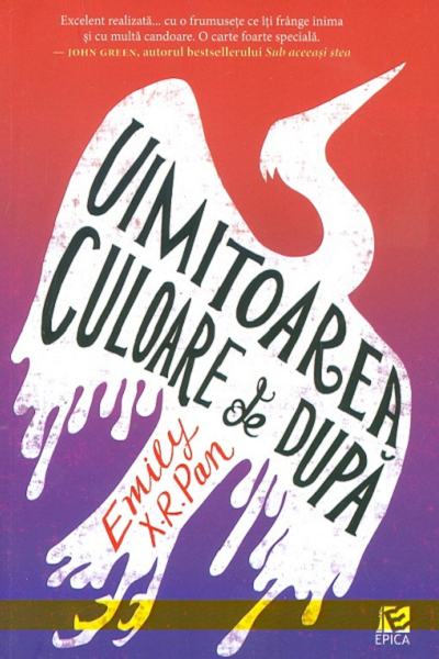Uimitoarea culoare de dupa de Emily X. R. Pan