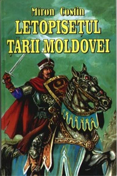 Letopisetul Tarii Moldovei de Miron Costin