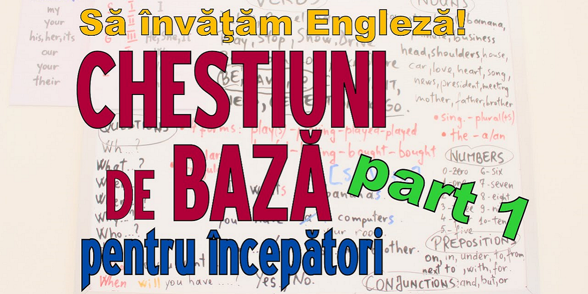 Să învățăm engleza – noțiuni de bază #1 de EnglishEngleză
