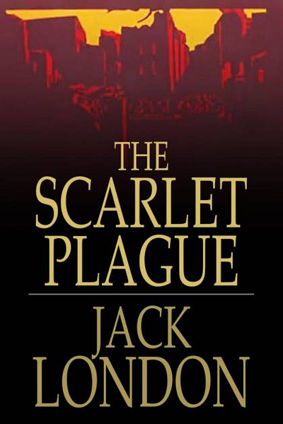 The Scarlet Plague de Jack London