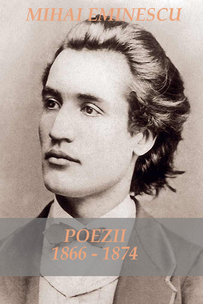 Poezii (1866-1874) de Mihai Eminescu