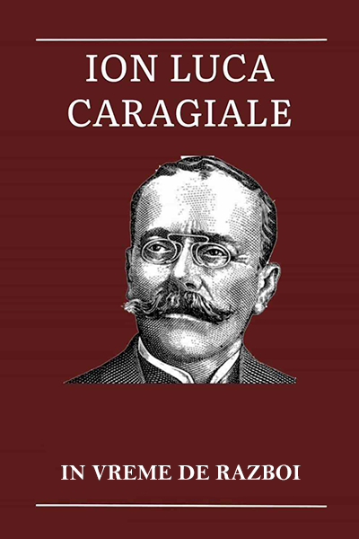 In vreme de razboi de Ion Luca Caragiale