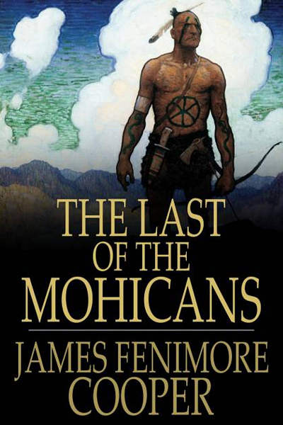 The Last of the Mohicans de James Fenimore Cooper