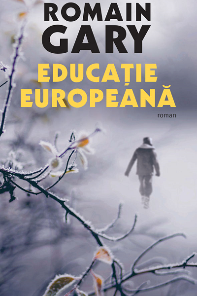 Educatie europeana de Romain Gary