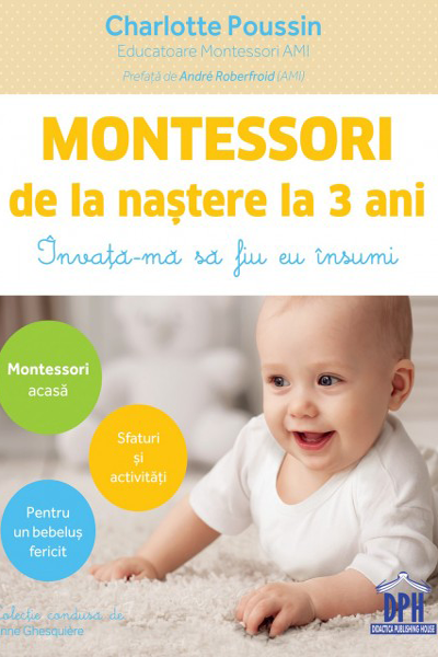 Montessori de la naștere la 3 ani de Charlotte Poussin