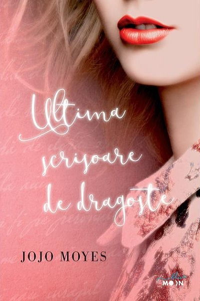 Ultima scrisoare de dragoste de Jojo Moyes