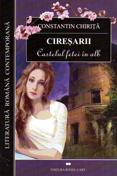 Castelul fetei în alb (Cireșarii #2) de Constantin Chiriță
