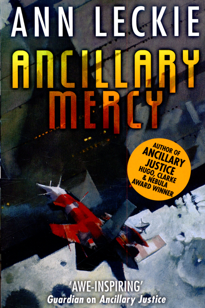 Ancillary Mercy (Imperial Radch #3) de Ann Leckie