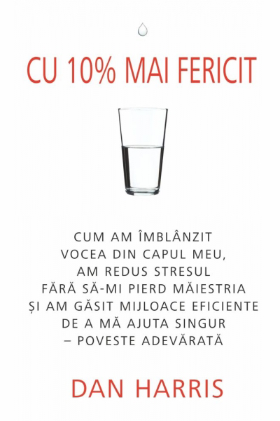 Cu 10% mai fericit de Dan Harris