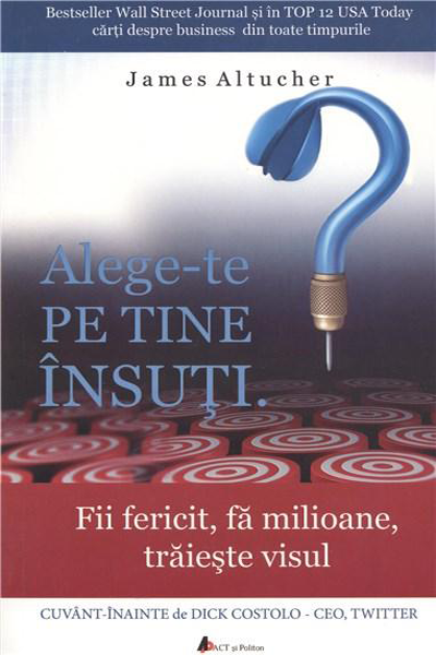 Alege-te pe tine însuți de James Altucher