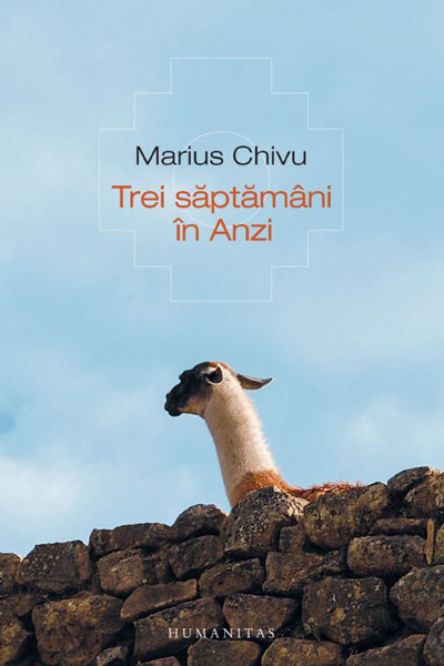 Trei săptămâni în Anzi de Marius Chivu