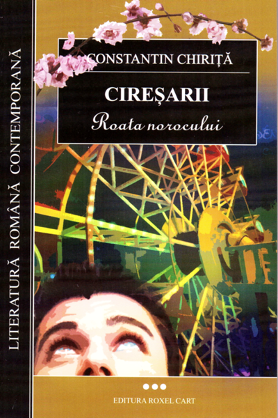 Roata norocului (Cireșarii #3) de Constantin Chiriță