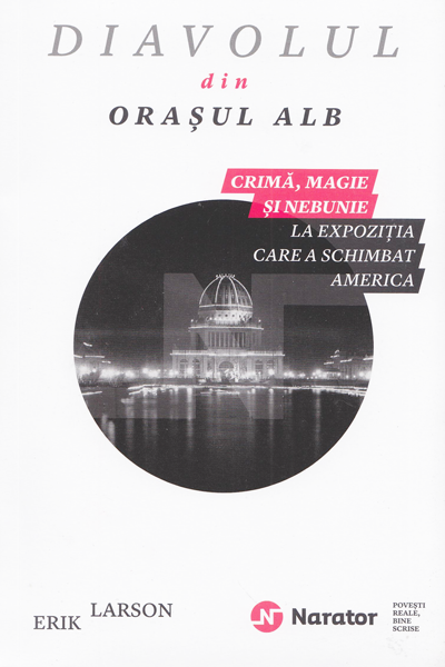 Diavolul din orașul alb de Erik Larson