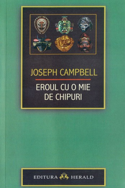 Eroul cu o mie de chipuri de Joseph Campbell