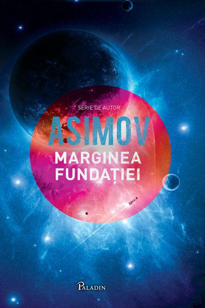Marginea fundației (Fundația #4) de Isaac Asimov