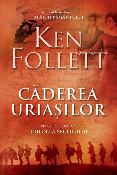 Căderea uriașilor  (Trilogia Secolului #1) de Ken Follett