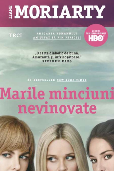 Marile minciuni nevinovate de Liane Moriarty