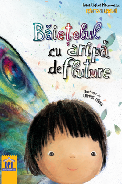 Băiețelul cu aripă de fluture de Ioana Chicet-Macoveiciuc