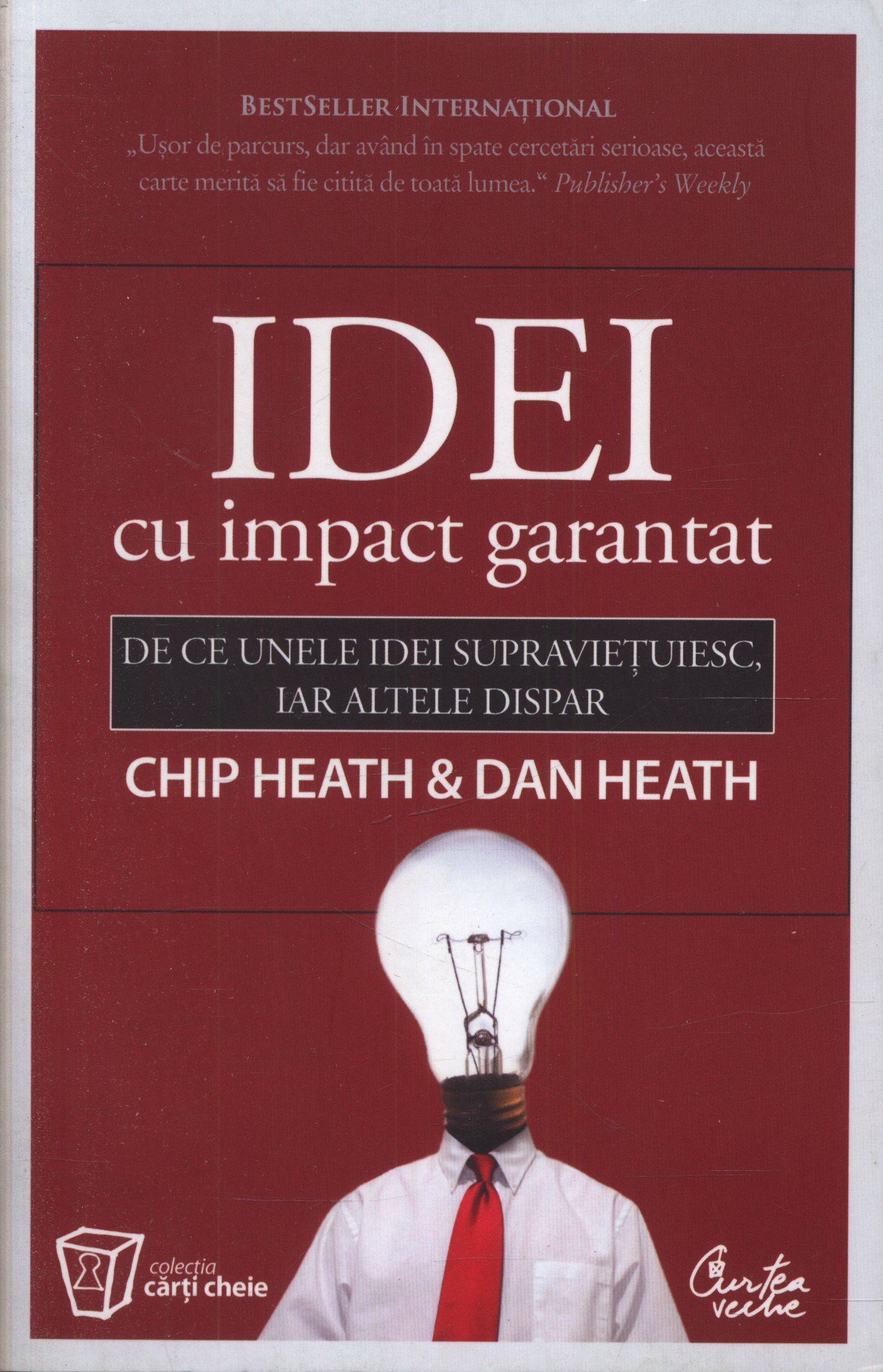 Idei cu impact garantat de Chip Heath