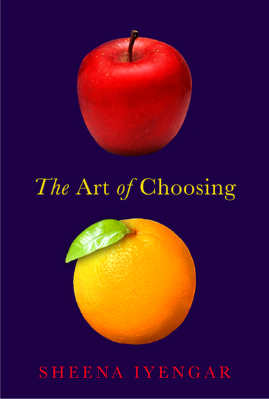 The Art of Choosing de Sheena Iyengar
