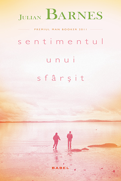 Sentimentul unui sfârșit de Julian Barnes