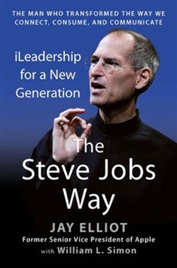 The Steve Jobs Way de Jay Elliot