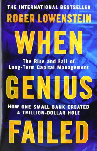 When Genius Failed de Roger Lowenstein