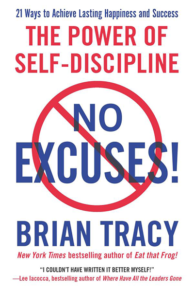 No Excuses!: The Power of Self-Discipline de Brian Tracy