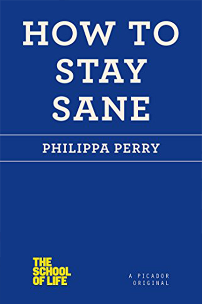 How to Stay Sane de Philippa Perry