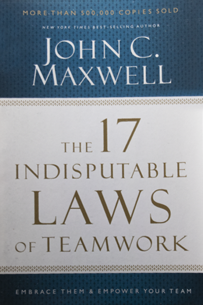 The 17 Indisputable Laws of Teamwork de John C. Maxwell