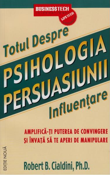 Psihologia persuasiunii de Robert B. Cialdini