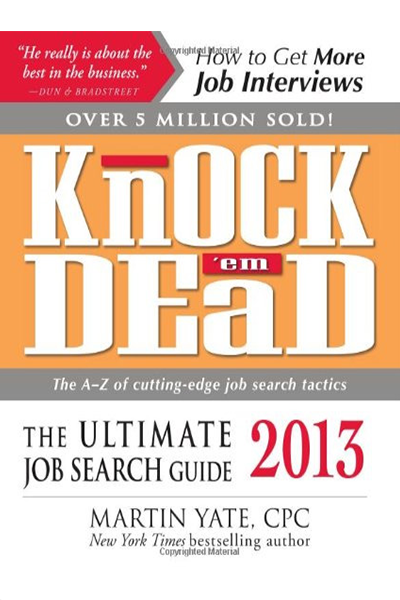 Knock ’em Dead 2013: The Ultimate Job Search Guide de Martin Yate