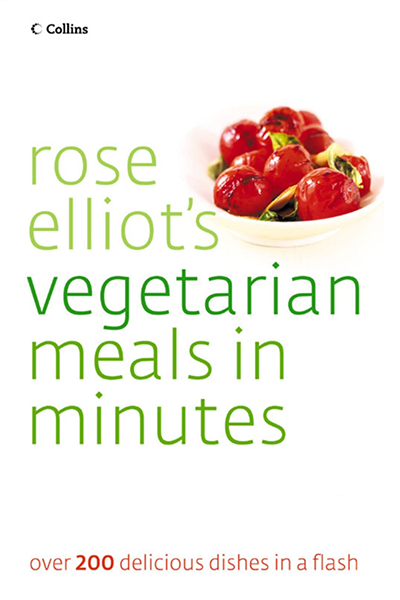 Rose Elliot’s Vegetarian Meals In Minutes de Rose Elliot