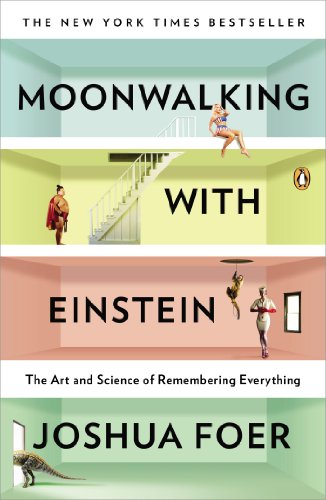 Moonwalking with Einstein de Joshua Foer