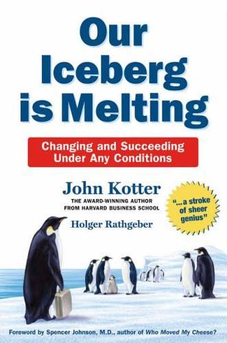 Our Iceberg Is Melting de John P. Kotter