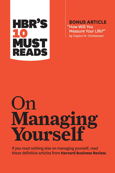 HBR’s 10 Must Reads on Managing Yourself de HBR